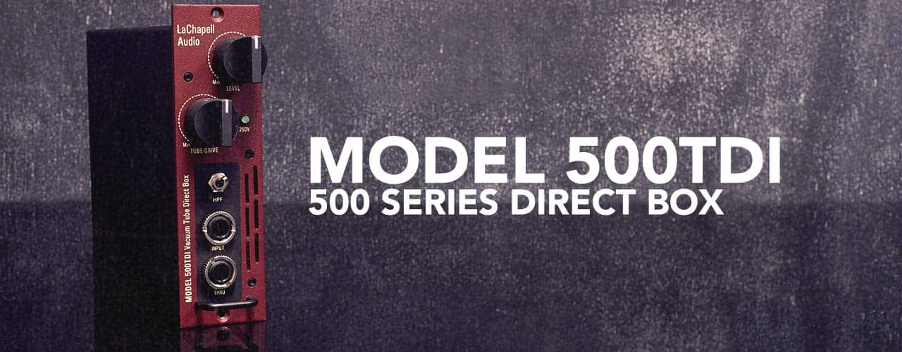 500TDI LaChapell Audio 500TDI 500 Series tube DI